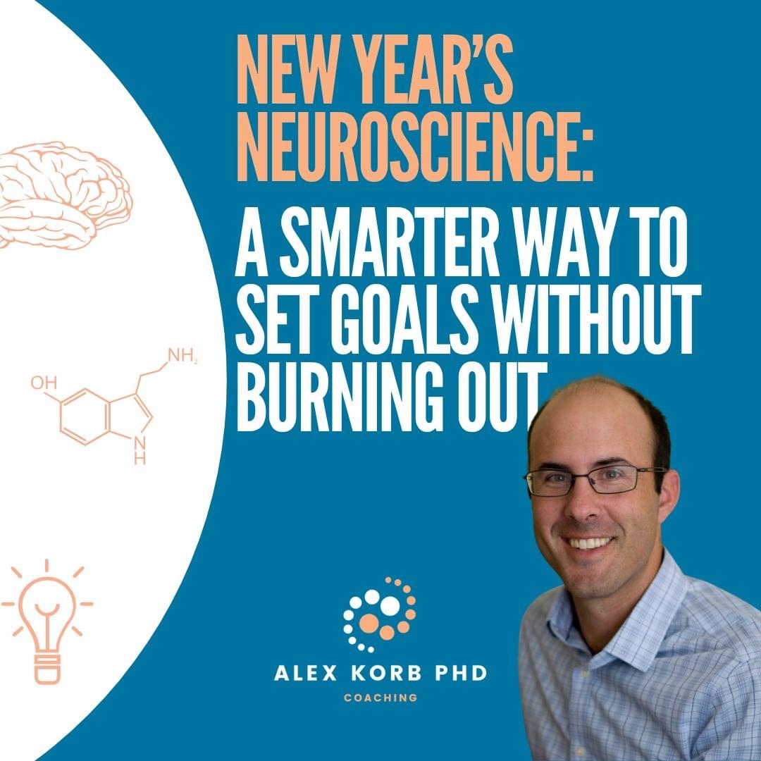 New Year's Neuroscience: A Smarter Way to Set Goals Without Burning Out
